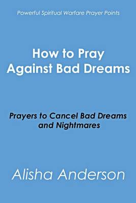 Book cover for How to Pray Against Bad Dreams