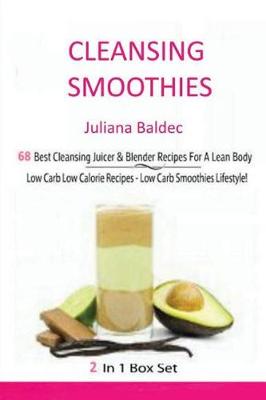 Book cover for Cleansing Smoothies - 68 Best Cleansing Jucer & Blender Recipes for a Lean Body