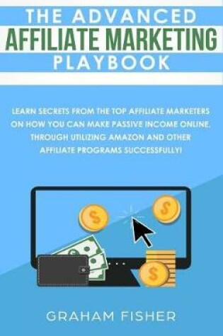 Cover of The Advanced Affiliate Marketing Playbook