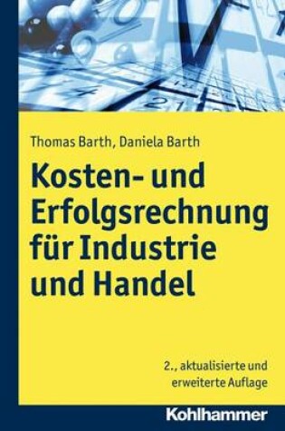 Cover of Kosten- Und Erfolgsrechnung Fur Industrie Und Handel