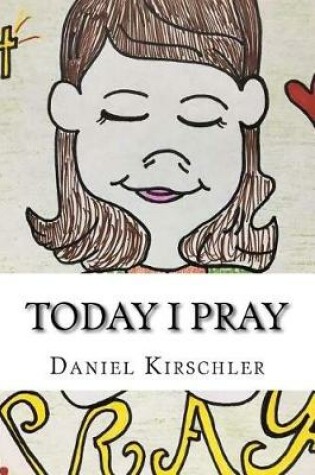 Cover of Today I Pray