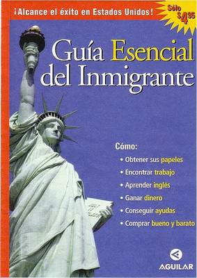 Cover of Guia Esencial del Inmigrante (Essential Guide for Immigrants)