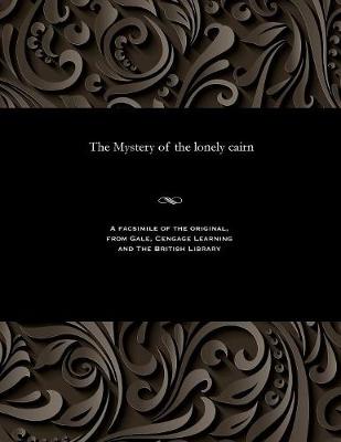 Book cover for The Mystery of the Lonely Cairn