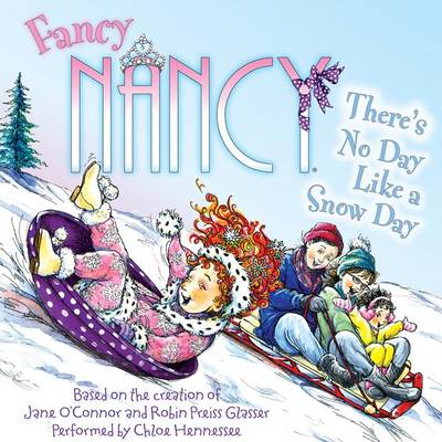 Book cover for Fancy Nancy: There's No Day Like a Snow Day