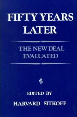 Cover of Fifty Years Later: The New Deal Evaluated