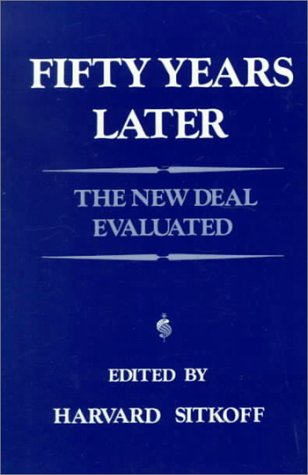 Book cover for Fifty Years Later: The New Deal Evaluated