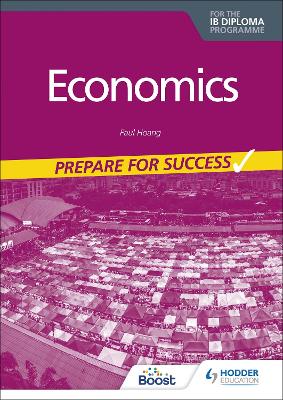 Book cover for Economics for the IB Diploma: Prepare for Success