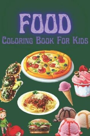 Cover of Food Coloring Book For Kids