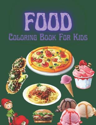 Book cover for Food Coloring Book For Kids