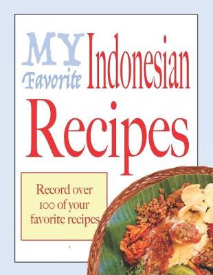 Book cover for My favorite Indonesian recipes