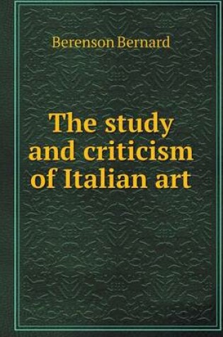 Cover of The study and criticism of Italian art