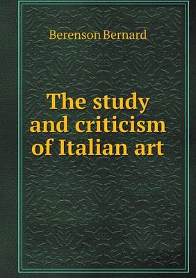 Book cover for The study and criticism of Italian art