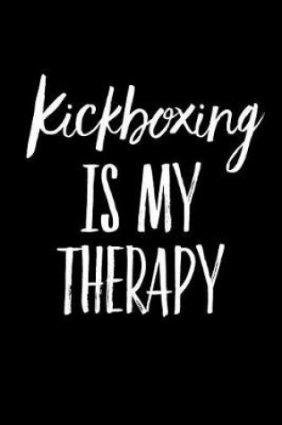 Cover of Kickboxing Is My Therapy