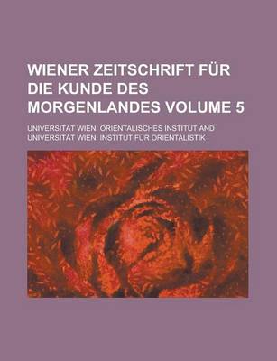 Book cover for Wiener Zeitschrift Fur Die Kunde Des Morgenlandes Volume 5