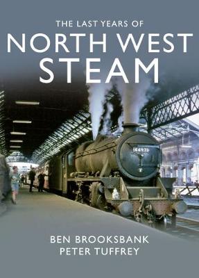 Book cover for The Last Years Of North West Steam