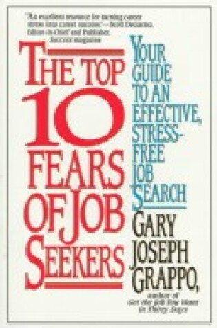 Cover of Top 10 Fears of Job Seekers: Your Guide to an Effective, Stress-Free Job Search