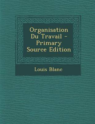 Book cover for Organisation Du Travail - Primary Source Edition