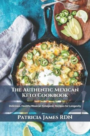 Cover of The Authentic Mexican Keto Cookbook