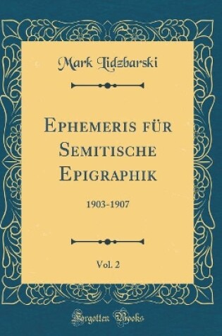 Cover of Ephemeris Für Semitische Epigraphik, Vol. 2