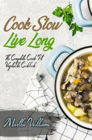 Cover of Cook Slow, Live Long