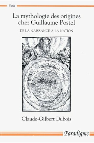 Cover of La Mythologie Des Origines Chez Guillaume Postel