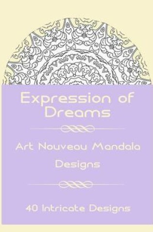 Cover of Expression of Dreams - Art Nouveau Coloring Book