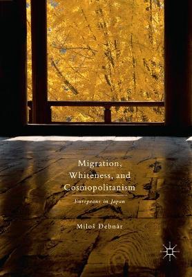 Book cover for Migration, Whiteness, and Cosmopolitanism