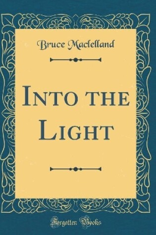 Cover of Into the Light (Classic Reprint)