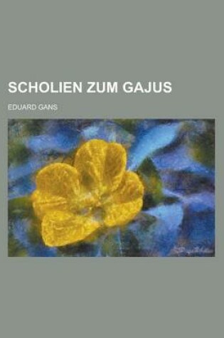 Cover of Scholien Zum Gajus