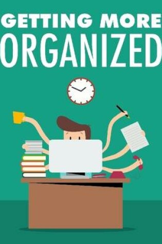 Cover of Getting More Organized
