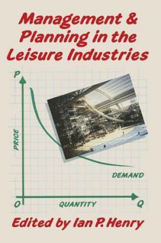 Cover of Management and Planning in the Leisure Industries