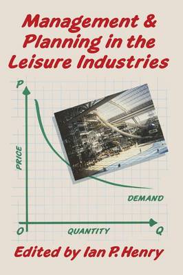 Book cover for Management and Planning in the Leisure Industries