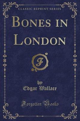 Book cover for Bones in London (Classic Reprint)