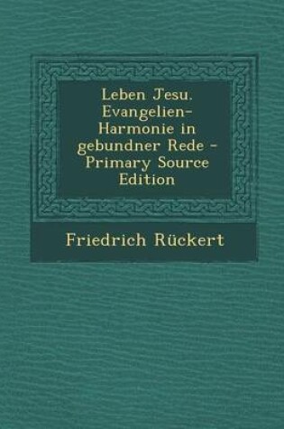 Cover of Leben Jesu. Evangelien-Harmonie in Gebundner Rede