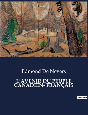 Book cover for L'Avenir Du Peuple Canadien- Français