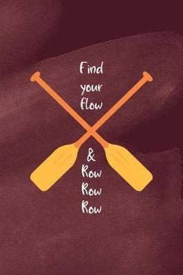 Book cover for Find Your Flow & Row Row Row