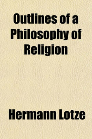 Cover of Outlines of a Philosophy of Religion