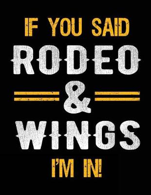 Book cover for If You Said Rodeo & Wings I'm In