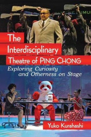 Cover of The Interdisciplinary Theatre of Ping Chong