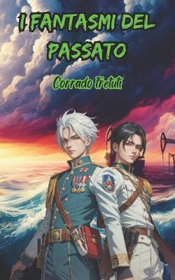 Book cover for I Fantasmi del Passato