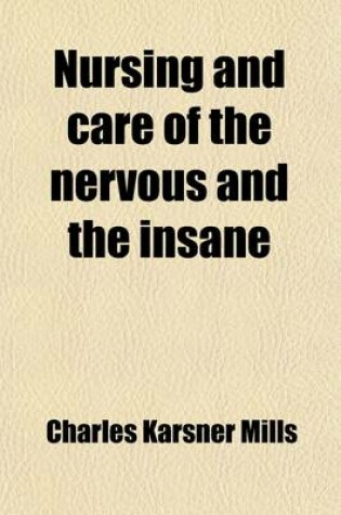 Cover of Nursing and Care of the Nervous and the Insane