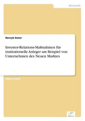 Book cover for Investor-Relations-Maßnahmen für institutionelle Anleger am Beispiel von Unternehmen des Neuen Marktes