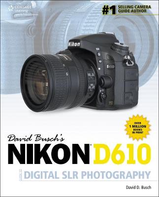 Book cover for David Busch's Nikon D610 Guide to Digital SLR Photography
