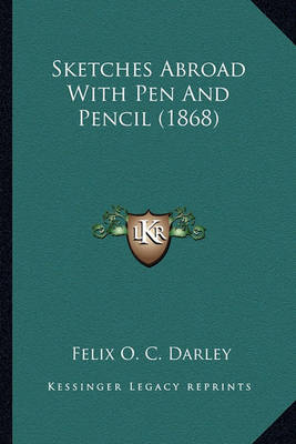 Book cover for Sketches Abroad with Pen and Pencil (1868) Sketches Abroad with Pen and Pencil (1868)