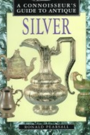 Cover of A Connoisseur's Guide to Antique Silverware