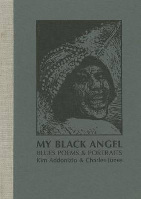 Book cover for My Black Angel, Blues Poems and Portraits: Limited Edition