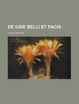Book cover for de Iure Belli Et Pacis