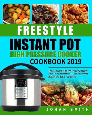 Cover of Freestyle Instant Pot High Pressure Cooker Cookbook 2019