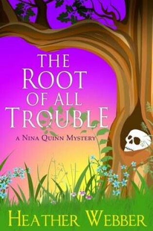 Cover of The Root Of All Trouble