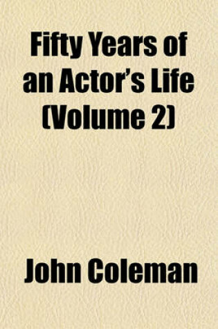Cover of Fifty Years of an Actor's Life (Volume 2)